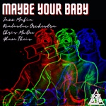 Jazz Mafia, Realistic Orchestra & Adam Theis - Maybe Your Baby (feat. Chris McGee)