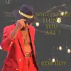 Who Do You Think You Are? - Single album lyrics, reviews, download