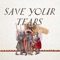 Save Your Tears - Hildegard von Blingin' lyrics