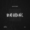 No Me Queda Más - Single