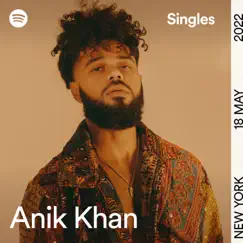 Spotify Singles - Single by Anik Khan album reviews, ratings, credits