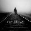 Show Me the Way - Single