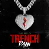 Trench Pain - Single album lyrics, reviews, download