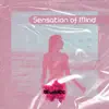 Sensation of Mind - Single album lyrics, reviews, download