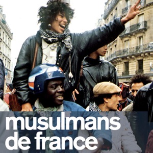 Musulmans de France - Episode 3