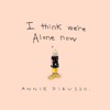 I Think We're Alone Now - Single