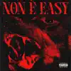 Non è Easy - Single album lyrics, reviews, download