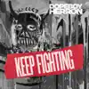 Keep Fighting - Single album lyrics, reviews, download