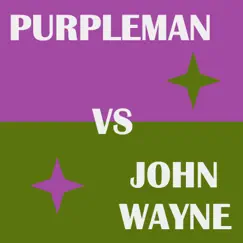 Purpleman vs John Wayne - EP by John Wayne & Purpleman album reviews, ratings, credits