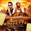 Onda do Chevette (feat. Mc Luan) - Single album lyrics, reviews, download