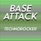 Technorocker (Tune Up! Remix) - Base Attack lyrics