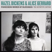 Hazel Dickens, Alice Gerrard - Won't You Come and Sing for Me? - 2021 Remaster - NEW