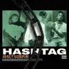 Hashtag (feat. Skitzo Licz & Shawn Eff) - Single album lyrics, reviews, download
