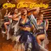 Stop This Feeling - Single album lyrics, reviews, download