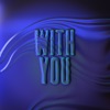 With You - Single