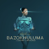 Bazokhuluma (feat. Zakwe & Mthunzi) artwork