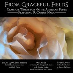 From Graceful Fields (Classical Works for Native American Flute)