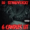 6 Candles Lit - Dj Str8jvckxt lyrics