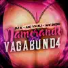 Namorando uma Vagabund4 (feat. Mc Didô) song lyrics