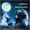 Karnag : Pierre lumière album lyrics, reviews, download