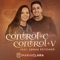 Control C + Control V (feat. Jonas Esticado) - Maria Clara lyrics