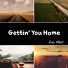 Gettin' You Home - Single album lyrics, reviews, download