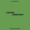 Stream & download Chitarra L'Anno Dopo