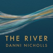 Danni Nicholls - The River