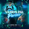 Stream & download Vamos Pal Pariseo (feat. Sayian Jimmy, Fat Broka & Lazona) - Single