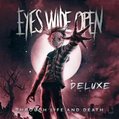 Through Life and Death (Deluxe Edition) by Eyes Wide Open album reviews, ratings, credits