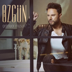 Özgün - Gelmiyor musun?
