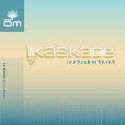 Soundtrack to the Soul - EP - Kaskade