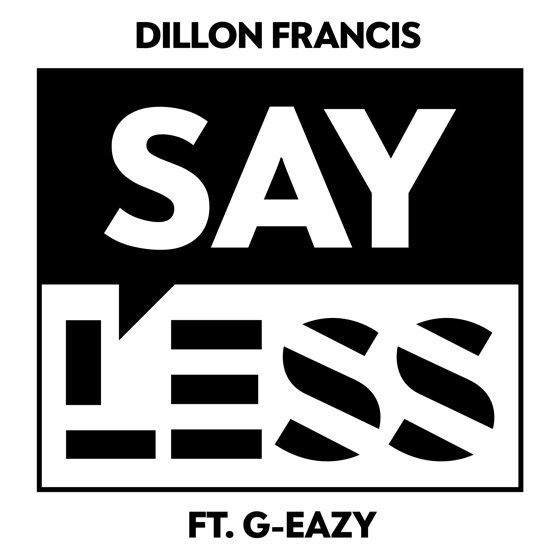 Cover artwork for Say Less (feat. G-Eazy)