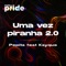 Uma Vez Piranha 2.0 (Popline Pride) [feat. Kayque] artwork