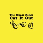 The Quasi Kings - Cut It Out