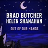 Brad Butcher - Out of Our Hands