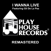 I Wanna Live (feat. Gil De La Paz) [Remastered] artwork