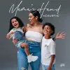 Mama's Hand (Acoustic) - Single album lyrics, reviews, download