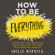 Emilie Wapnick - How to Be Everything: A Guide for Those Who (Still) Don't Know What They Want to Be When They Grow Up (Unabridged)