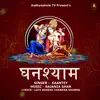 Stream & download GHANSHYAM (feat. BAJANIA GHAR) - Single