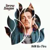 Still No Fire - Single album lyrics, reviews, download