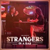 Strangers in a Bar - Single