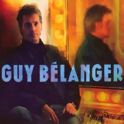 Guy Bélanger by Guy Bélanger album reviews, ratings, credits