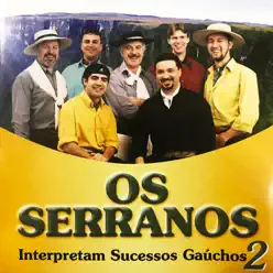 Interpretam Sucessos Gaúchos, Vol. 2 - Os Serranos