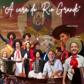 A Cara do Rio Grande (feat. Walter Morais, Ernesto Fagundes, Jorge Guedes, Neto Fagundes, Anahy Guedes & Renato Gottardo) artwork