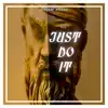 Stream & download Just Do It - Single