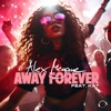 Away Forever (feat. Kat) - Single