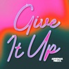 Give It Up - Single
