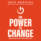 The Power to Change - Craig Groeschel Cover Art