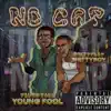NO CAP (feat. YoungFool) - Single album lyrics, reviews, download